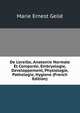 De L'oreille, Anatomie Normale Et Compar?e, Embryologie, Developpement, Physiologie, Pathologie, Hygiene (French Edition), Marie Ernest Gelle 