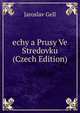 echy a Prusy Ve Stredovku (Czech Edition), Jaroslav Gell 
