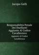 Responsabilit Penale Dei Duellanti. Aggiunte Al Codice Cavalleresco, Jacopo Gelli 