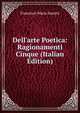 Dell'arte Poetica: Ragionamenti Cinque (Italian Edition), Francesco Maria Zanotti 