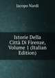 Istorie Della Citta Di Firenze, Volume 1 (Italian Edition), Jacopo Nardi 