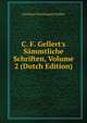 C. F. Gellert's S?mmtliche Schriften, Volume 2 (Dutch Edition), Christian Furchtegott Gellert 