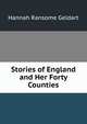 Stories of England and Her Forty Counties, Hannah Ransome Geldart 