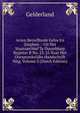 Acten Betreffende Gelre En Zutphen .: Uit Het Staatsarchief Te Dusseldorp Register B No. 23-25 Naar Het Oorspronkelijke Handschrift Nitg, Volume 3 (Dutch Edition), Gelderland 