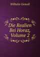 Die Realien Bei Horaz, Volume 2, Wilhelm Gemoll 