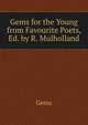 Gems for the Young from Favourite Poets, Ed. by R. Mulholland, Gems 