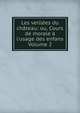 Les veill?es du ch?teau: ou, Cours de morale ? l'usage des enfans Volume 2, 