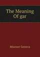The Meaning Of gar, Misener Geneva 