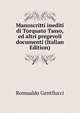 Manoscritti inediti di Torquato Tasso, ed altri pregevoli documenti (Italian Edition), Romualdo Gentilucci 