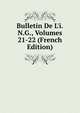 Bulletin De L'i.N.G., Volumes 21-22 (French Edition), 