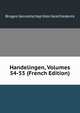 Handelingen, Volumes 54-55 (French Edition), Bruges Genootschap Voor Geschiedenis 