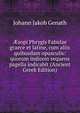 ?sopi Phrygis Fabulae graece et latine, cum aliis quibusdam opusculis: quorum indicem sequens pagella indicabit (Ancient Greek Edition), Johann Jakob Genath 