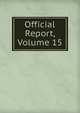 Official Report, Volume 15, 