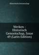 Werken - Historisch Genootschap, Issue 49 (Latin Edition), Historisch Genootschap 