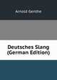Deutsches Slang (German Edition), Arnold Genthe 