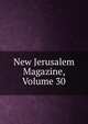 New Jerusalem Magazine, Volume 30, 