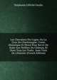 Les Chevaliers Du Cygne, Ou La Cour De Charlemagne: Conte Historique Et Moral Pour Servir De Suite Aux Veill?es Du Ch?teau, Et Dont Tous Les Traits . Sont Tir?s De L'histoire (French Edition), Genlis Stephanie Felicite 