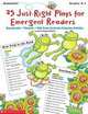 25 Just-Right Plays for Emergent Readers: Reproducible, Thematic, with Cross-Curricular Extension, Pugliano-Martin, Carol 