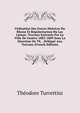 Utilisation Des Forces Motrices Du Rhone Et Regularisation Du Lac Leman: Travaux Executes Par La Ville De Geneve 1883-1889 Sous La Direction De Th. . Delegue Aux Travaux (French Edition), Theodore Turrettini 