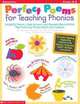 Perfect Poems for Teaching Phonics: Delightful Poems, Lively Lessons, and Reproducible Activities That Teach Key Phonics Skills, Deborah A. Ellermeyer 