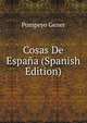 Cosas De Espana (Spanish Edition), Pompeyo Gener 