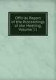 Official Report of the Proceedings of the Meeting, Volume 11, 