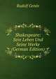 Shakespeare: Sein Leben Und Seine Werke (German Edition), Rudolf Genee 