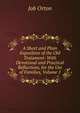 A Short and Plain Exposition of the Old Testament: With Devotional and Practical Reflections, for the Use of Families, Volume 1, Job Orton 