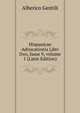 Hispanicae Advocationis Libri Dvo, Issue 9, volume 1 (Latin Edition), Alberico Gentili 