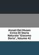 Annali Del Museo Civico Di Storia Naturale "Giacomo Doria"., Volume 42, 