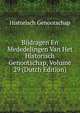 Bijdragen En Mededelingen Van Het Historisch Genootschap, Volume 29 (Dutch Edition), Historisch Genootschap 