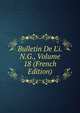 Bulletin De L'i.N.G., Volume 18 (French Edition), 