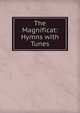 The Magnificat: Hymns with Tunes, 