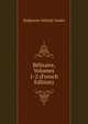 Belisaire, Volumes 1-2 (French Edition), Genlis Stephanie Felicite 