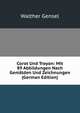 Corot Und Troyon: Mit 89 Abbildungen Nach Gemalden Und Zeichnungen (German Edition), Walther Gensel 