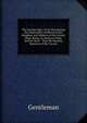 The German Spie: Truly Discovering the Deplorable Condition of the Kingdom and Subjects of the French King. Being, an Abstract of the Several Years . That the Peculiar Business of His Travels, Gentleman 