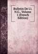 Bulletin De L'i.N.G., Volume 1 (French Edition), 