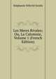 Les Meres Rivales; Ou, La Calomnie, Volume 1 (French Edition), Genlis Stephanie Felicite 
