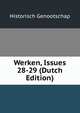Werken, Issues 28-29 (Dutch Edition), Historisch Genootschap 