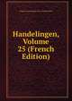 Handelingen, Volume 25 (French Edition), Bruges Genootschap Voor Geschiedenis 