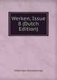 Werken, Issue 8 (Dutch Edition), Historisch Genootschap 