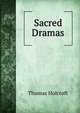 Sacred Dramas, Thomas Holcroft 