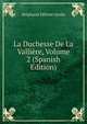 La Duchesse De La Valliere, Volume 2 (Spanish Edition), Genlis Stephanie Felicite 
