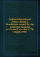 Indian Educational Policy: Being a Resolution Issued by the Governor General in Council, On the 11Th March 1904, 