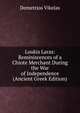 Loukis Laras: Reminiscences of a Chiote Merchant During the War of Independence (Ancient Greek Edition), Demetrios Vikelas 