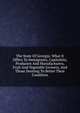 The State Of Georgia: What It Offers To Immigrants, Capitalists, Producers And Manufacturers, Fruit And Vegetable Growers, And Those Desiring To Better Their Condition, 
