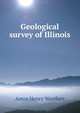 Geological survey of Illinois, Amos Henry Worthen 