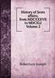 History of Scots affairs, from MDCXXXVII to MDCXLI Volume 2, Robertson Joseph 