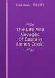 The Life And Voyages Of Captain James Cook;, Cook James 1728-1779 