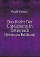 Das Recht Der Enteignung In Osterreich (German Edition), Praak Georg.* 
